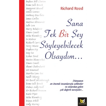 Sana Tek Bir Şey Söyleyecek Olsaydım
