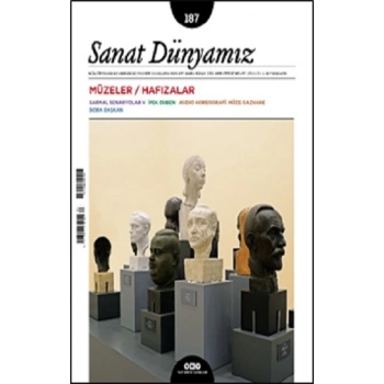Sanat Dünyamız 187 / Mart - Nisan 2022