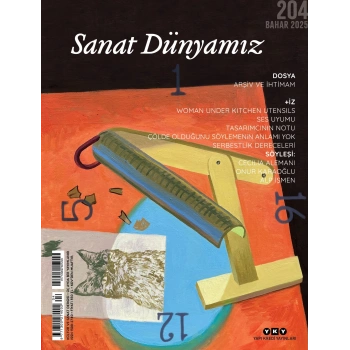 Sanat Dünyamız 204 / Bahar 2025