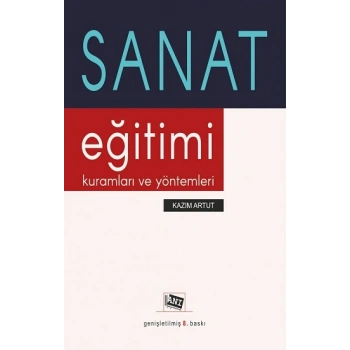 Sanat Eğitimi  Kuramları Ve Yöntemleri