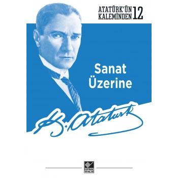 Sanat Üzerine - Atatürk’ün Kaleminden-122