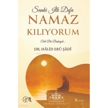 Sanki İlk Defa Namaz Kılıyorum