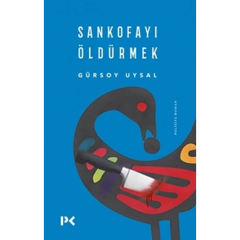 Sankofayı Öldürmek