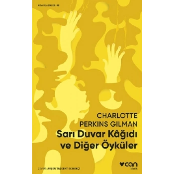 Sarı Duvar Kağıdı ve Diğer Öyküler - Kısa Klasikler
