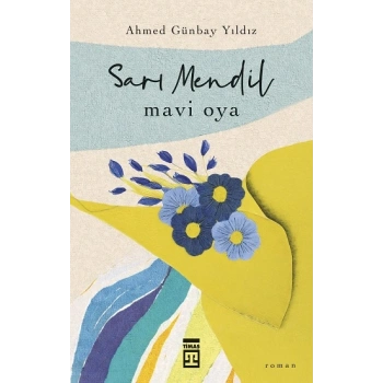Sarı Mendil Mavi Oya