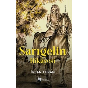 Sarıgelin Hikayesi
