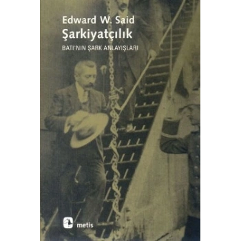 Şarkiyatçılık: Batının Şark Anlayışları