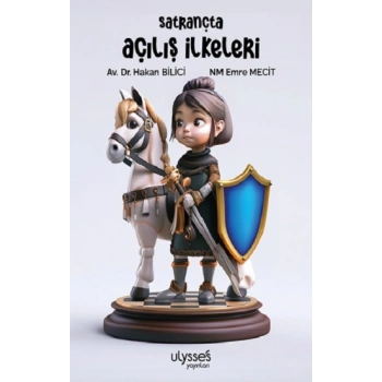 Satrançta Açılış İlkeleri