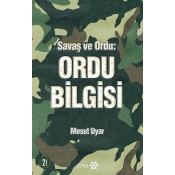 Savaş ve Ordu: Ordu Bilgisi
