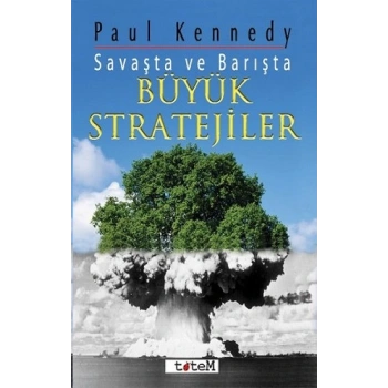 Savaşta ve Barışta Büyük Stratejiler