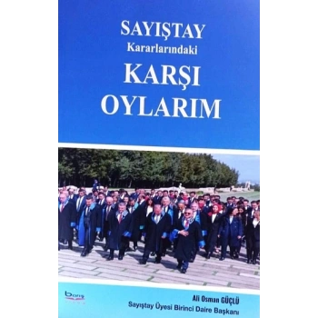Sayıştay Kararlarındaki Karşı Oylarım