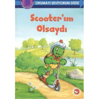 Scooterım Olsaydı - Okumayı Seviyorum Dizisi