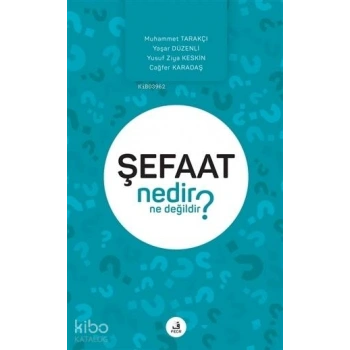 Şefaat Nedir Ne Değildir?