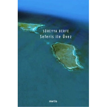 Seferis ile Üvez