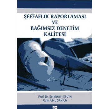 Şeffaflık Raporlaması ve Bağımsız Denetim Kalitesi