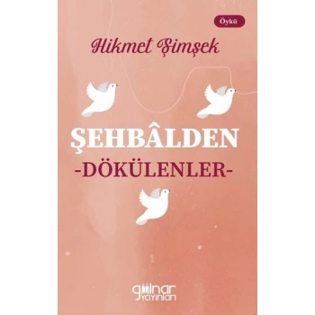 Şehbalden Dökülenler