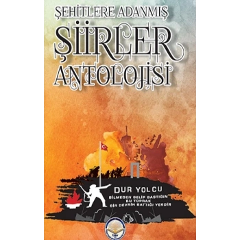 Şehitlere Adanmış Şiirler Antolojisi