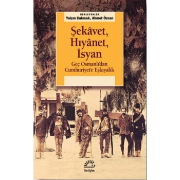Şekavet, Hıyanet, İsyan