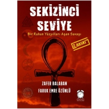 Sekizinci Seviye: Bir Ruhun Yüzyılları Aşan Savaşı