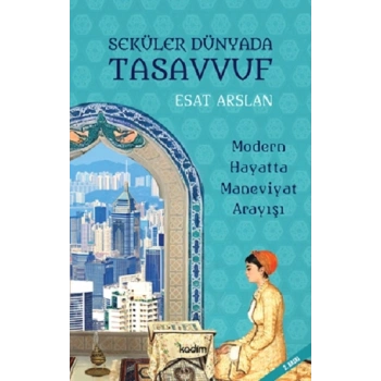 Seküler Dünyada Tasavvuf