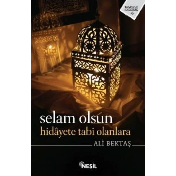 Selam Olsun Hidayete Tabi Olanlara