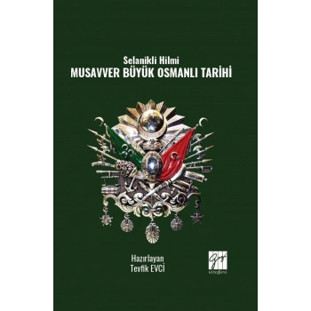 Selanikli Hilmi Musavver Büyük Osmanlı Tarihi
