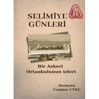 Selimiye Günleri Bir Askeri Ortaokulun İzleri