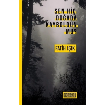 Sen Hiç Doğada Kayboldun mu ?