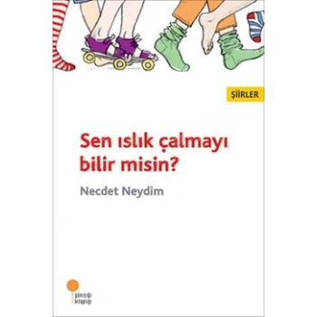 Sen Islık Çalmayı Bilir Misin?