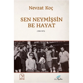 Sen Neymişsin Be Hayat