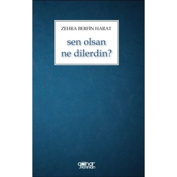 Sen Olsan Ne Dilerdin?