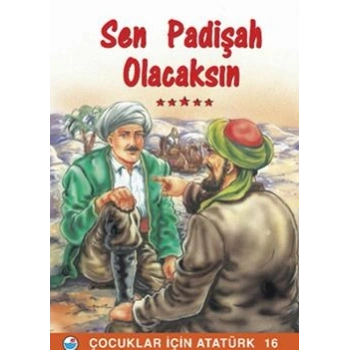 Sen Padişah Olacaksın
