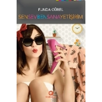 Sen Sev Ben Sana Yetişirim