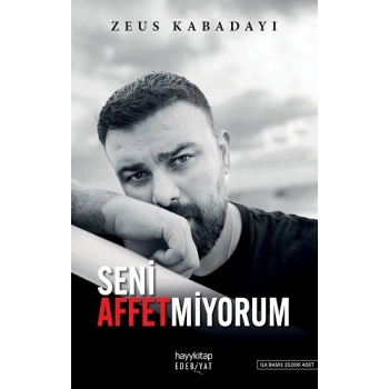 Seni Affetmiyorum