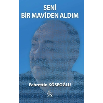 Seni Bir Maviden Aldım
