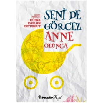 Seni De Görcez Anne Olunca