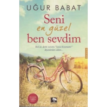 Seni En Güzel Ben Sevdim