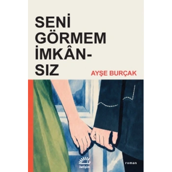 Seni Görmem İmkansız