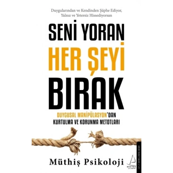 Seni Yoran Her Şeyi Bırak