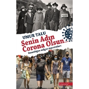 Senin Adın C orona Olsun…