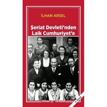 Şeriat Devleti’nden Laik Cumhuriyet’e
