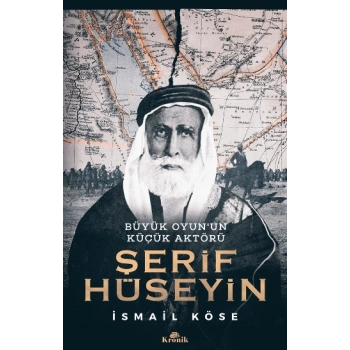 Şerif Hüseyin - Büyük Oyun’un Küçük Aktörü