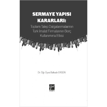 Sermaye Yapısı Kararları