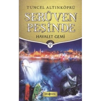 Serüven Peşinde 5 - Hayalet Gemi
