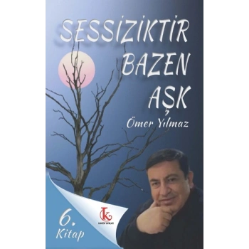 Sessizliktir Bazen Aşk