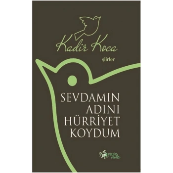 Sevdamın Adını Hürriyet Koydum