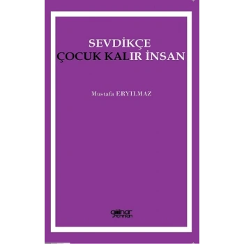 Sevdikçe Çocuk Kalır İnsan