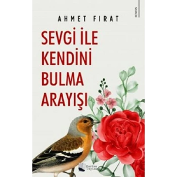 Sevgi ile Kendini Bulma Arayışı