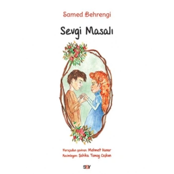 Sevgi Masalı (Büyük Boy Renkli Resimli)