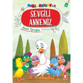 Sevgili Annemiz - Mini Masallar 4